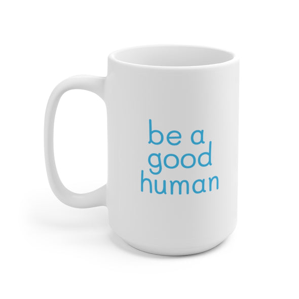 Galactic Cat Ceramic Mug 15oz - Be A Good Human
