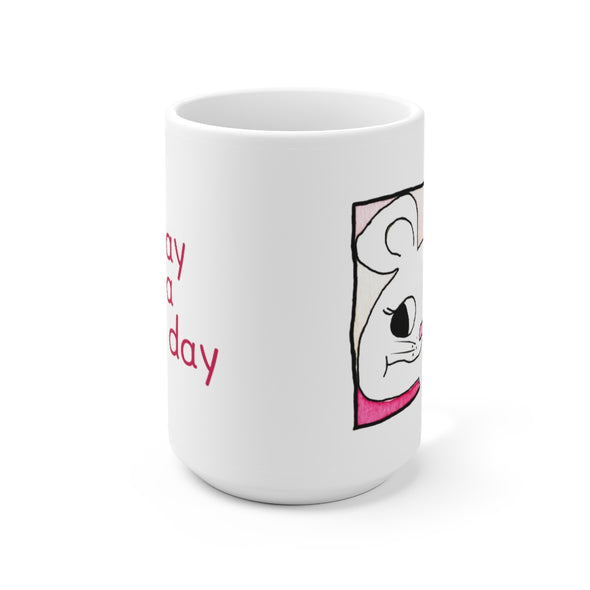 Smiling Bear Ceramic Mug 15oz - Today is a Good Day